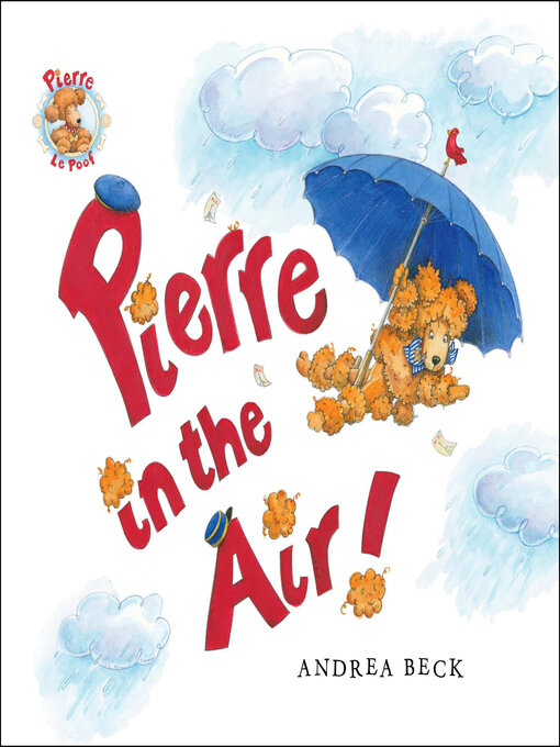 Title details for Pierre in the Air! by Andrea Beck - Available